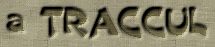 A traccul
